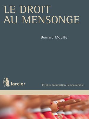 cover image of Le droit au mensonge
